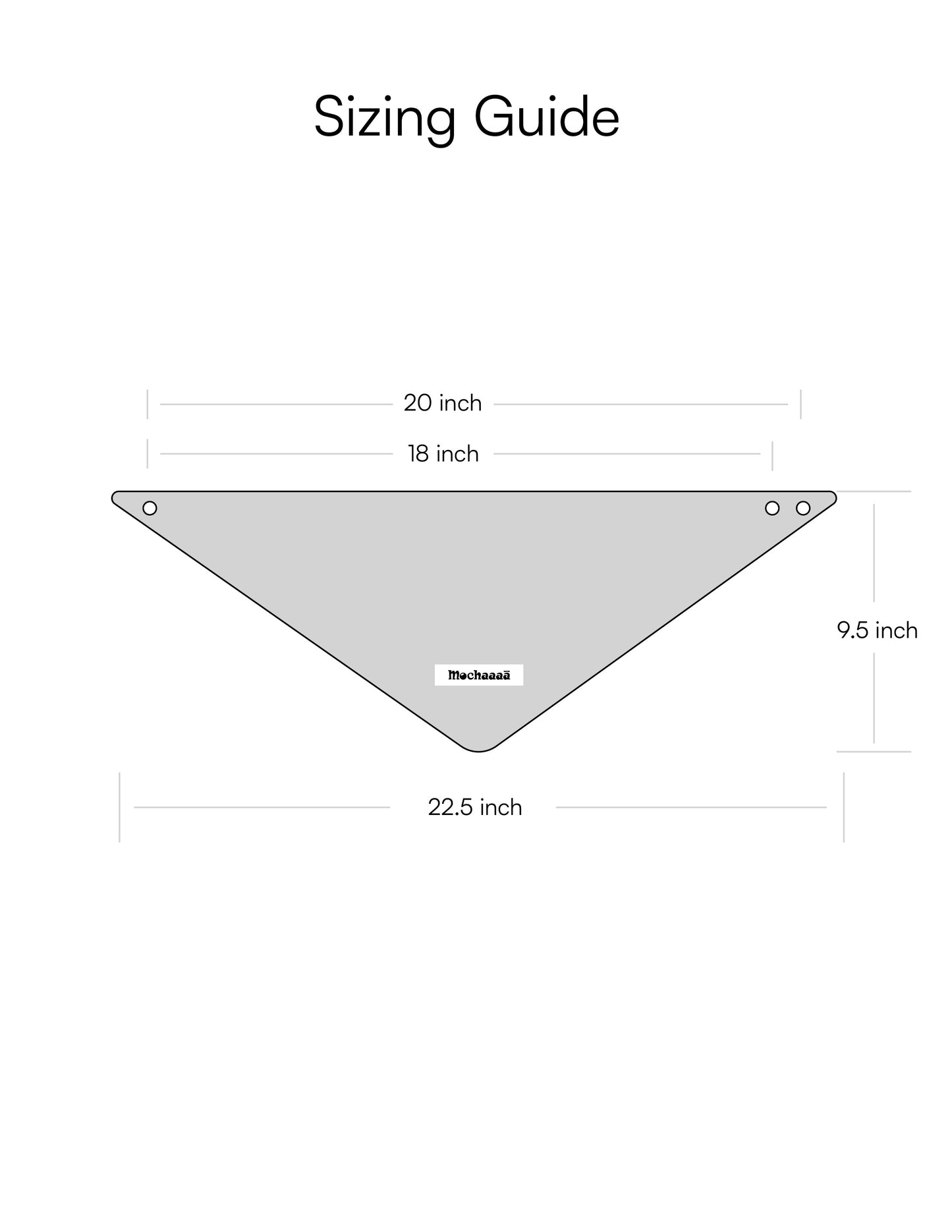Sizing guide diagram showing a triangular fabric item with labeled dimensions: 20 inch, 18 inch, 9.5 inch, and 22.